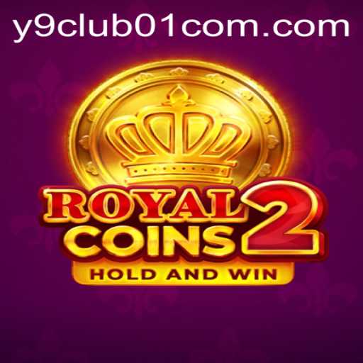 Exploring RoyalCoins2: A Modern Gaming Sensation with Y9club01
